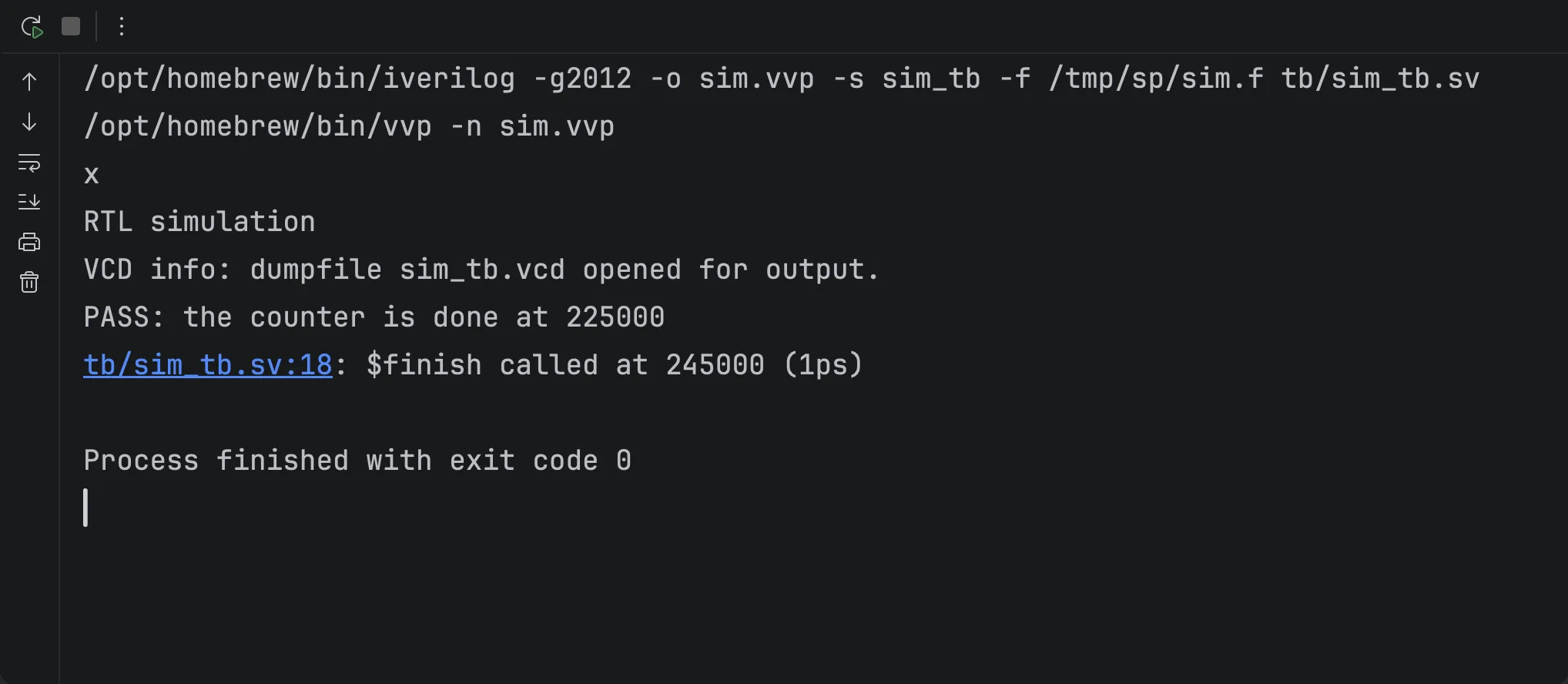 The Run tool window after Build and run with Icarus: the iverilog and vvp command lines, x, RTL simulation, the VCD info line, PASS: the counter is done at 225000, the $finish line with tb/sim_tb.sv as a link and Process finished with exit code 0