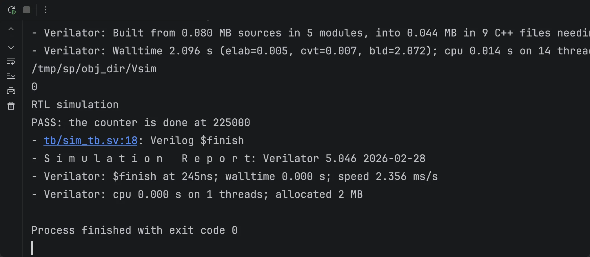 The Run tool window after Build and run: 0, RTL simulation, PASS: the counter is done at 225000, the $finish line with tb/sim_tb.sv as a link, Verilator’s report and Process finished with exit code 0